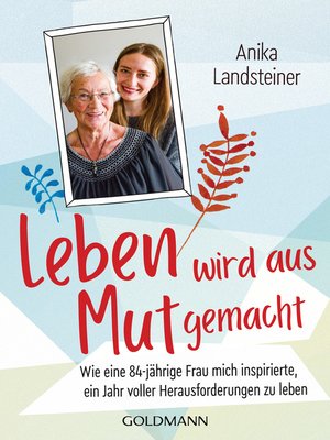 cover image of Leben wird aus Mut gemacht
